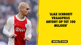'Ajax verhoogt bodemprijs Antony naar 100 miljoen, maar wil speler eigenlijk niet verkopen'