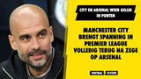 Manchester City brengt spanning in Premier League volledig terug na zege op Arsenal