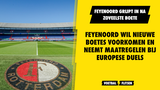 Feyenoord grijpt na zoveelste boete in en neemt maatregelen bij Conference League-duels