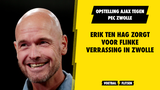 Erik ten Hag zorgt voor flinke verrassing in opstelling Ajax tegen PEC Zwolle