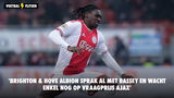 'Brighton & Hove Albion sprak al met Bassey en wacht enkel nog op vraagprijs Ajax'