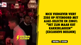 Nick Viergever viert zege op Feyenoord met Ajax-selectie en zingt: “Het zijn maar KUT KAKKERLAKKEN” (EXCLUSIEVE BEELDEN)