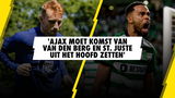 'Ajax moet komst van Van den Berg en St. Juste uit het hoofd zetten'