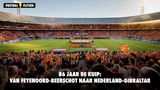 86 jaar De Kuip: Van Feyenoord-Beerschot naar Nederland-Gibraltar