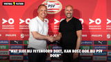 "Wat Slot bij Feyenoord doet, kan Bosz ook bij PSV doen"