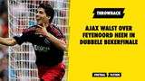 Throwback: Ajax walst over Feyenoord heen in dubbele bekerfinale