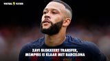 Xavi blokkeert transfer, Memphis is klaar met Barcelona