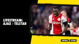 Livestream: Ajax - Telstar