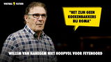 Van Hanegem niet hoopvol: "Zijn geen koekenbakkers bij Roma"
