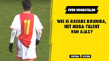 Wie is Rayane Bounida, het mega-talent van Ajax?