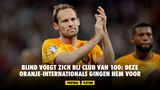 Blind voegt zich bij Club van 100: deze Oranje-internationals gingen hem voor