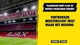 Vertrokken meesterscout weet waar de problemen begonnen bij Ajax