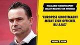 Italiaanse transferexpert meldt: 'Europese grootmacht meldt zich officieel bij Ajax'