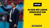 Officieel: De Boer niet langer bondscoach van Oranje
