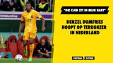 Dumfries hoopt op terugkeer in Nederland: "Die club zit echt in mijn hart"
