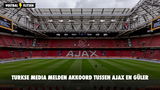 Turkse media melden akkoord tussen Ajax en Güler