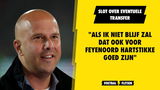 Slot over eventuele transfer: "Als ik niet blijf zal dat ook voor Feyenoord hartstikke goed zijn"