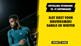 Opstelling Feyenoord vs. FC Kopenhagen: Slot kiest voor nieuwkomers Danilo en Wieffer