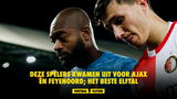 Deze spelers kwamen uit voor Ajax en Feyenoord; het beste elftal
