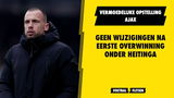 Vermoedelijke opstelling Ajax: geen wijzigingen na eerste overwinning onder Heitinga