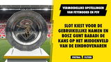 Feyenoord en PSV treffen elkaar in Johan Cruijff Schaal; zijn dit de 22 spelers die aan de aftrap verschijnen?