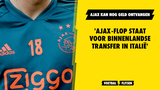 'Ajax-flop staat voor binnenlandse transfer in Italië'
