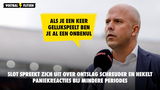 Slot hekelt paniekreacties bij mindere periodes: "Als je een keer gelijkspeelt ben je al een onbenul"