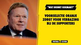 Oranje-fans snappen niks van keuze in voorselectie: "Wat drinkt Koeman"