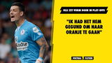 Olij zet vorm door in play-offs: "Oranje had ik hem echt gegund"