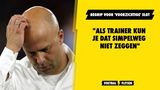 Begrip voor Slot: "Als trainer kun je dat simpelweg niet zeggen"