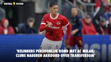 'Reijnders persoonlijk rond met AC Milan; clubs naderen akkoord over transfersom'