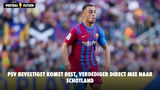 PSV bevestigst komst Dest, verdediger direct mee naar Schotland