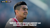 'Ünüvar wordt mogelijk gebruikt als wisselgeld in Ajax-transfer'