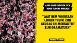Ajax-fans ergeren zich dood tijdens #necaja: "Zijn gedrag en mentaliteit zijn al weken dramatisch"